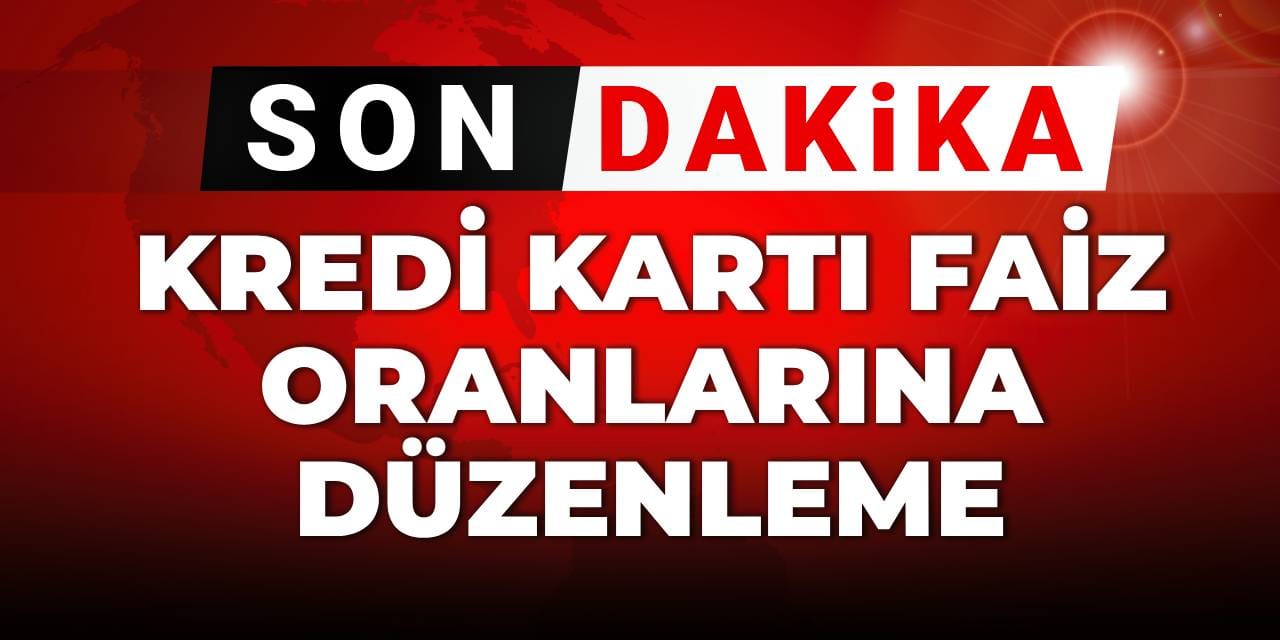 son dakikakredi karti faiz oranlarina duzenleme ZsN4TXxy