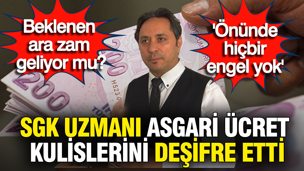 Asgari Ücrette Yeni Zam Beklentisi: SGK Uzmanından Açıklama